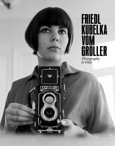 Couverture PHOTOGRAPHY & FILM (FRIEDL KUBELKA VOM GRÖLLER)