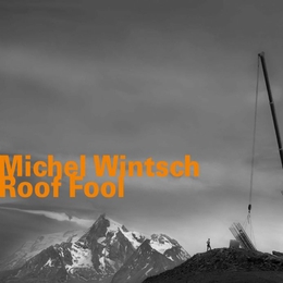 Image du média "ROOF FOOL de Michel WINTSCH"