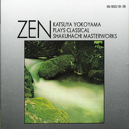 Image du média "ZEN: KATSUYA YOKOYAMA PLAYS CLASSICAL SHAKUHACHI MASTERWORKS de Katsuya YOKOYAMA"