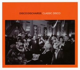 Image du média "DISCO DISCHARGE. CLASSIC DISCO de FUNK/DISCO"