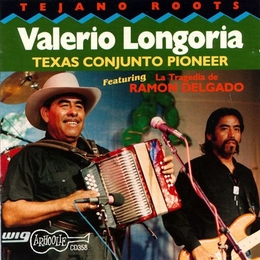 Image du média "TEJANO ROOTS: TEXAS CONJUNTO PIONEER de Valerio LONGORIA"