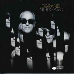 Image du média "LEGRAND NOUGARO de Michel LEGRAND"