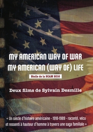 Image du média "MY AMERICAN WAY OF WAR / MY AMERICAN (WAY OF) LIFE de Sylvain DESMILLE"