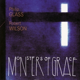 Image du média "MONSTERS OF GRACE de Philip GLASS"