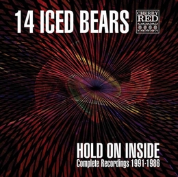 Image du média "HOLD ON INSIDE (COMPLETE RECORDINGS 1991-1986) de 14 ICED BEARS"