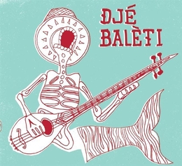 Image du média "DJÉ BALÈTI de DJE BALETI"