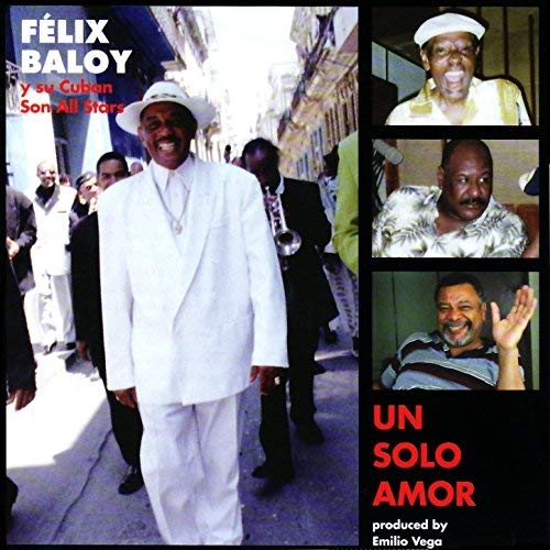 Couverture UN SOLO AMOR de Félix BALOY Y SU CUBAN SON ALL STARS