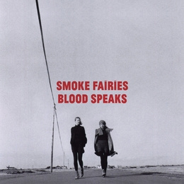 Image du média "BLOOD SPEAKS de SMOKE FAIRIES"