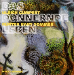 Image du média "DAS DONNERNDE LEBEN de Ulrich GUMPERT & GÜNTER BABY SOMMER"