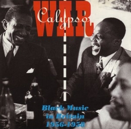 Image du média "CALYPSO WAR: BLACK MUSIC IN BRITAIN 1956-1958"