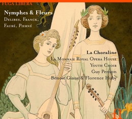 Image du média "NYMPHES & FLEURS (FRANCK/ DELIBES/ FAURÉ/ PIERNÉ)"