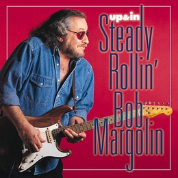 Image du média "UP & IN de Steady Rollin' Bob MARGOLIN"