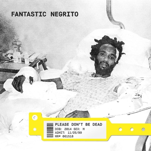 Couverture PLEASE DON'T BE DEAD de FANTASTIC NEGRITO