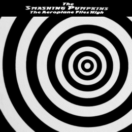 Image du média "AEROPLANE FLIES HIGH (DELUXE EDITION) de THE SMASHING PUMPKINS"