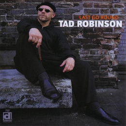 Image du média "LAST GO ROUND de Tad ROBINSON"