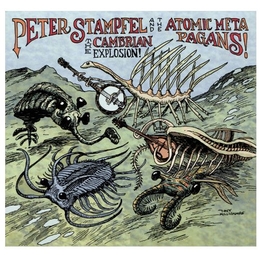 Image du média "THE CAMBRIAN EXPLOSION de Peter STAMPFEL AND THE ATOMIC META PAGANS!"