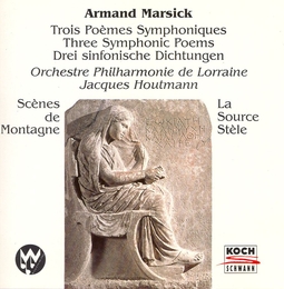 Image du média "POEMES SYMPHONIQUES: LA SOURCE, SCENES DE MONTAGNE / STELE de Armand MARSICK"