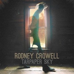 Image du média "TARPAPER SKY de Rodney CROWELL"