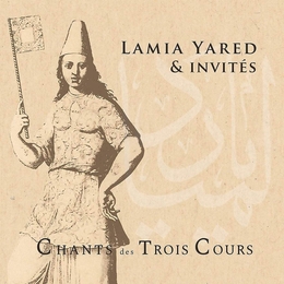 Image du média "CHANTS DES TROIS COURS de Lamia YARED & INVITÉS"