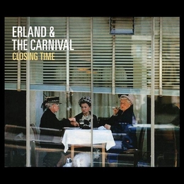 Image du média "CLOSING TIME de ERLAND & THE CARNIVAL"