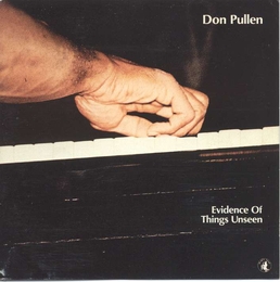 Image du média "EVIDENCE OF THINGS UNSEEN de Don PULLEN"