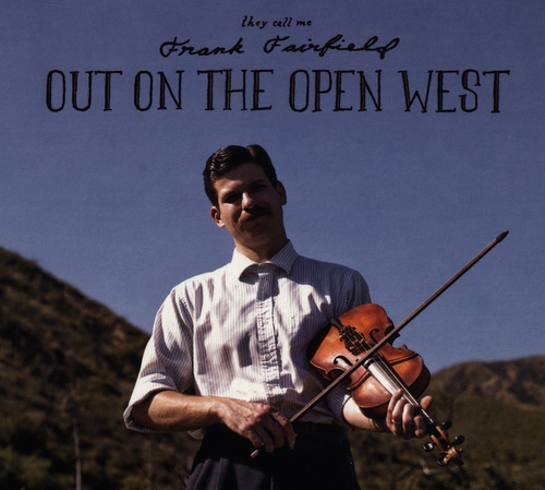 Couverture OUT ON THE OPEN WEST de Frank FAIRFIELD