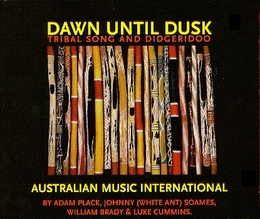 Image du média "DAWN UNTIL DUSK: TRIBAL SONGS AND DIDGERIDOO de Adam PLACK & JOHNNY SOAMES"