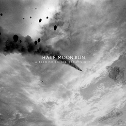 Image du média "A BLEMISH IN THE GREAT LIGHT de HALF MOON RUN"