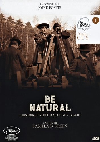 Couverture BE NATURAL - L'HISTOIRE CACHÉE D'ALICE GUY-BLACHÉ