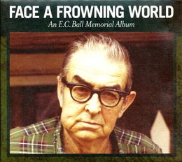 Image du média "FACE A FROWNING WORLD - AN E.C. BALL MEMORIAL ALBUM"