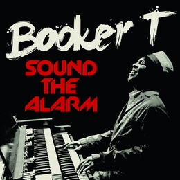 Image du média "SOUND THE ALARM de BOOKER T."