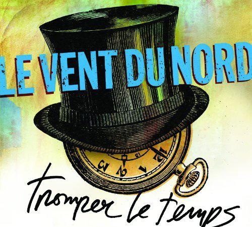 Couverture TROMPER LE TEMPS de LE VENT DU NORD