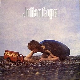 Image du média "FRIED (+EXTRA TRACKS) de Julian COPE"