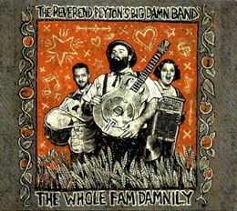 Image du média "THE WHOLE FAM DAMNILY de THE REVEREND PEYTON'S BIG DAMN BAND"