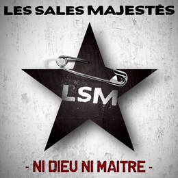 Image du média "NI DIEU NI MAITRE de LES SALES MAJESTÉS"