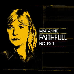 Image du média "NO EXIT de Marianne FAITHFULL"