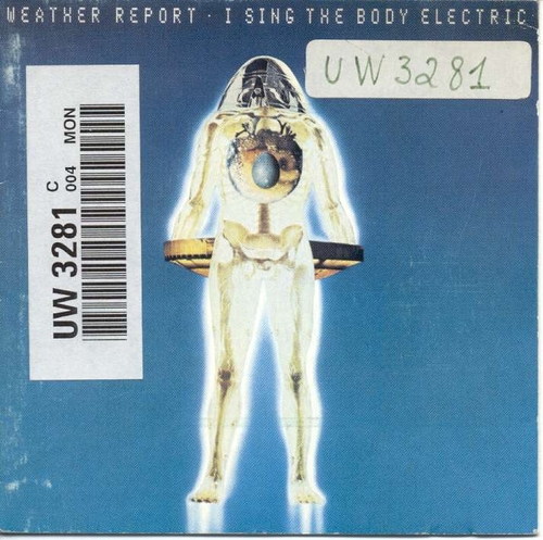 Couverture I SING THE BODY ELECTRIC de WEATHER REPORT