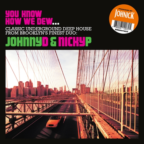 Couverture YOU KNOW HOW WE DEW...CLASSIC UNDERGROUND DEEP HOUSE de JOHNICK & NICKY P