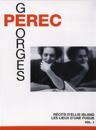 Couverture GEORGES PEREC, VOL.1 - ELLIS ISLAND / LES LIEUX D'UNE FUGUE