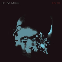 Image du média "RUBY RED de THE LOVE LANGUAGE"