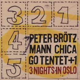 Image du média "3 NIGHTS IN OSLO de Peter BRÖTZMANN CHICAGO TENTET + 1"