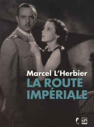 Image du média "LA ROUTE IMPÉRIALE de Marcel L'HERBIER"