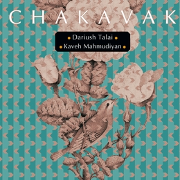 Image du média "CHAKAVAK de Dariush TALAI & KAVEH MAHMUDIYAN"