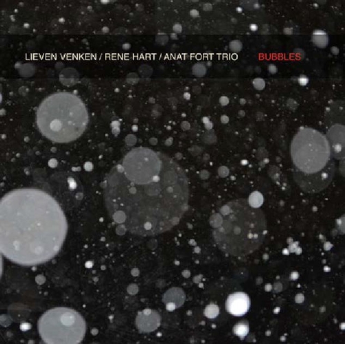 Couverture BUBBLES de Lieven VENKEN, RENE HART, ANAT FORT TRIO