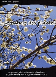 Image du média "L'AVENTURE DES PLANTES de Jean-Pierre CUNY"