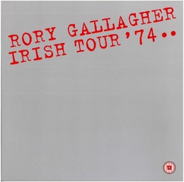 Image du média "IRISH TOUR '74 : 40TH ANNIVERSARY DELUXE BOXSET de Rory GALLAGHER"