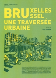 Image du média "BRUXELLES-BRUSSEL, UNE TRAVERSÉE URBAINE de Luc JABON"