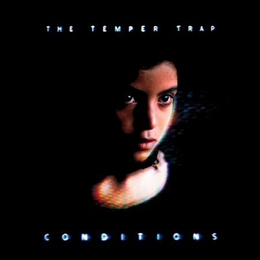 Image du média "CONDITIONS de THE TEMPER TRAP"