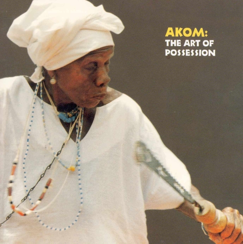 Couverture AKOM: THE ART OF POSSESSION