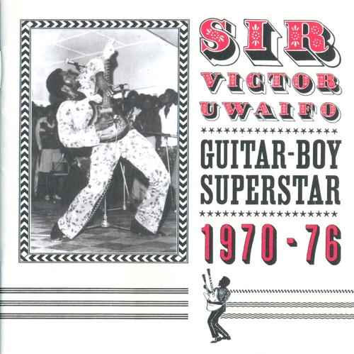 Couverture GUITAR-BOY SUPERSTAR 1970-76 de Victor SIR UWAIFO